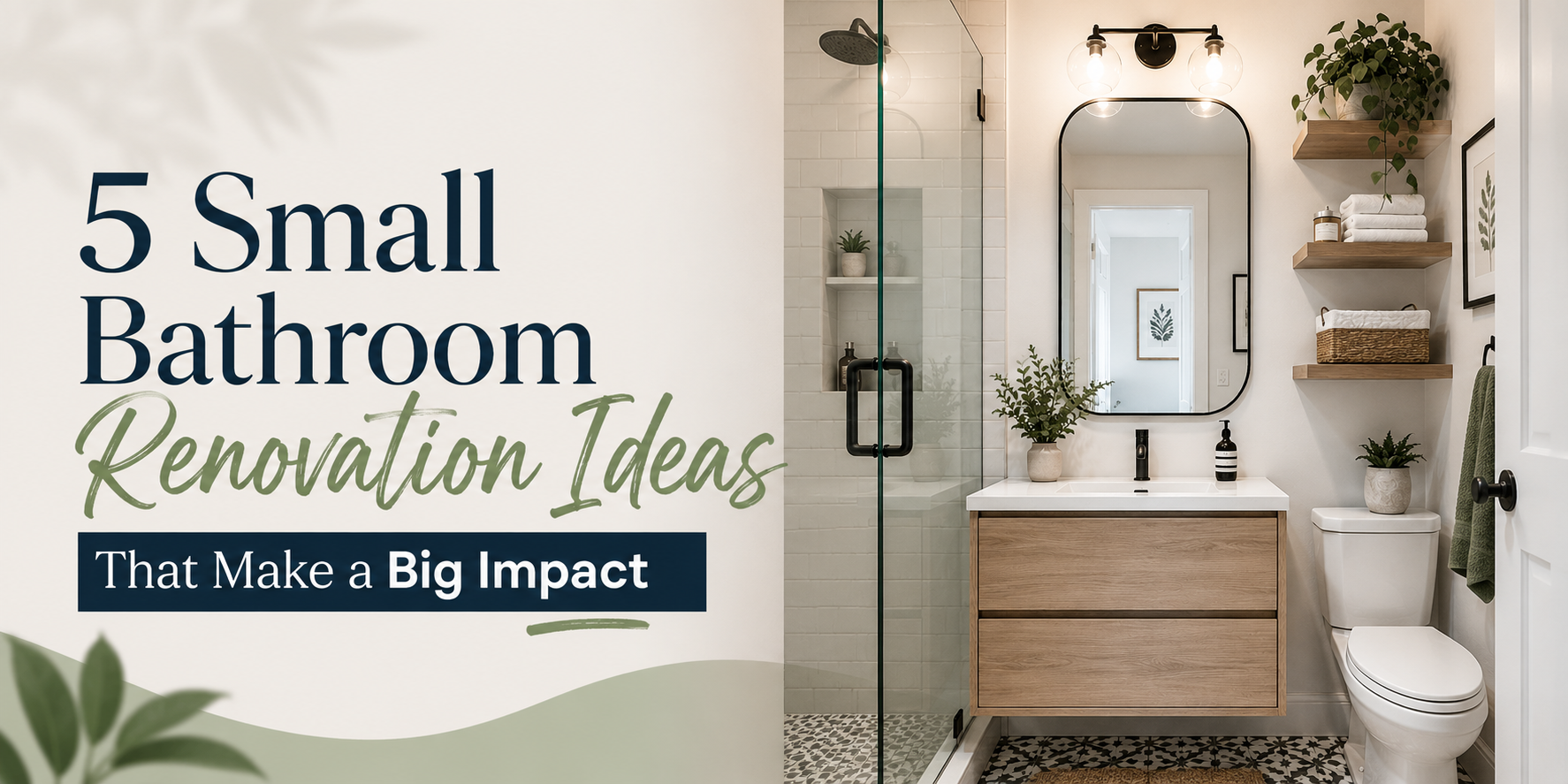 5 Small Bathroom Renovation Ideas That Make a Big Impact (2026 Guide)